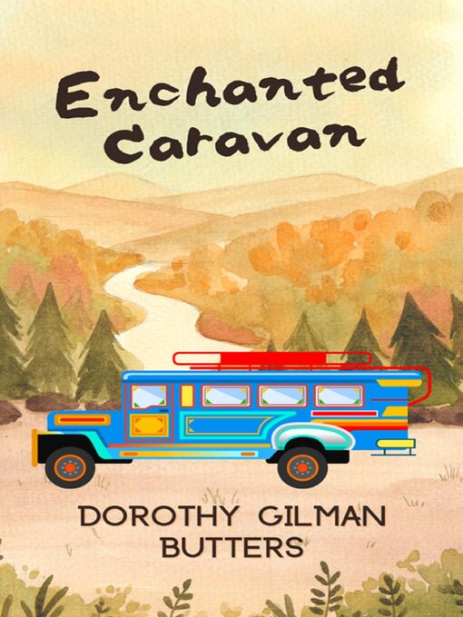 Title details for Enchanted Caravan by Dorothy Gilman Butters - Available